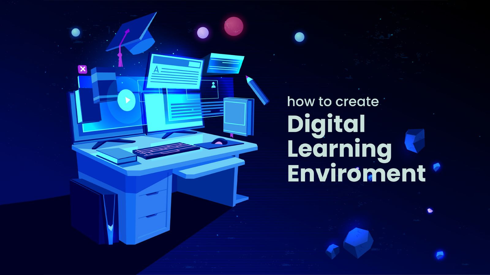 How to Create a Nurturing Digital Learning Environment